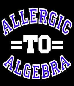 allergic to algebra